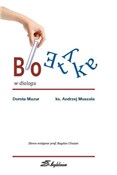 Zobacz : Bioetyka w... - Dorota Mazur, ks. Andrzej Muszala