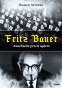 Fritz Baue... - Ronen Steinke -  foreign books in polish 