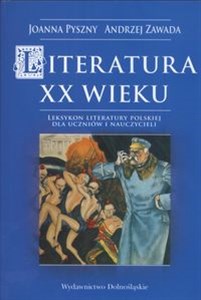 Picture of Literatura XX wieku Leksykon literatury Polskiej dla uczniów i nauczycieli
