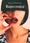 Bajecznice... - Katarzyna Wasilewska -  Polish Bookstore 