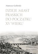Polska książka : Dzieje mia... - Mateusz Goliński