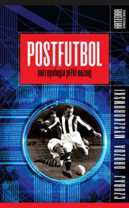 Picture of Postfutbol Antropologia piłki nożnej