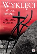 Wyklęci W ... - Mateusz Wyrwich -  books from Poland