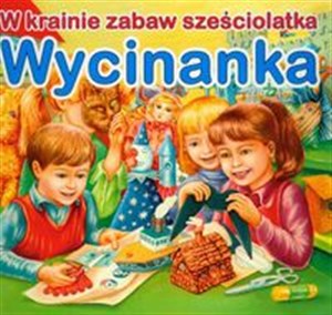 Picture of Wycinanka W krainie zabaw sześciolatka