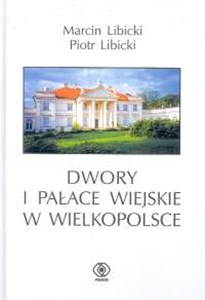 Picture of Dwory i pałace wiejskie w Wielkopolsce