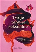 Twoje zdro... - Kate White -  Polish Bookstore 