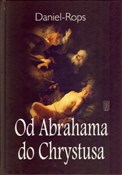 Od Abraham... - Daniel Rops -  books in polish 