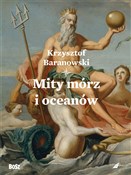 Mity mórz ... - Krzysztof Baranowski -  books in polish 