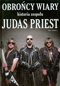 Obrazek Obrońcy wiary Historia zespołu Judas Priest