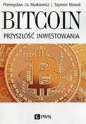Bitcoin Pr... - Markiewicz Przemysław Lis, Szymon Nowak - Ksiegarnia w UK