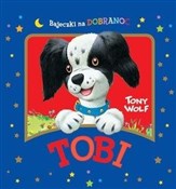 Tobi. Baje... - Anna Casalis, Tony Wolf (ilustr.) -  books from Poland