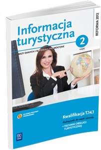 Picture of Informacja turystyczna Bazy danych i materiały promocyjne Podręcznik do nauki zawodu technik obsługi turystycznej część 2 Kwalifikacja T.14.1