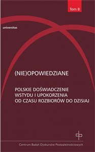 Picture of (Nie)opowiedziane Polskie doświadczenie wstydu i upokorzenia od czasu rozbiorów do dzisiaj