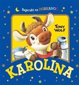 Polska książka : Karolina. ... - Anna Casalis, Tony Wolf (ilustr.)