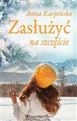 Polska książka : Zasłużyć n... - Anna Karpińska