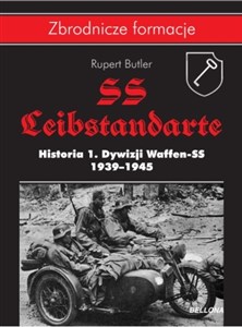 Obrazek SS-Leibstandarte. Historia 1. Dywizji Waffen-SS 1939-1945