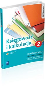 Picture of Księgowość i kalkulacja Podręcznik do nauki zawodu technik ekonomista technik rachunkowości Kwalifikacja A.36.1