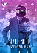 Białe noce... - Fiodor Dostojewski -  Polish Bookstore 