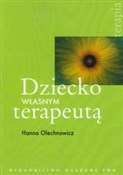 Dziecko wł... - Hanna Olechnowicz -  books in polish 