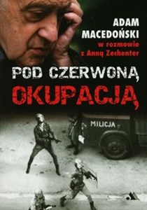 Picture of Pod czerwoną okupacją Adam Macedoński w rozmowie z Anną Zechenter