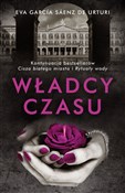 Władcy cza... - Urturi Eva Garcia Saenz de -  Polish Bookstore 