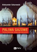 Paliwa gaz... - Aleksander Szkarowski -  Polish Bookstore 