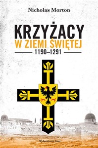 Picture of Krzyżacy w Ziemi Świętej 1190-1291