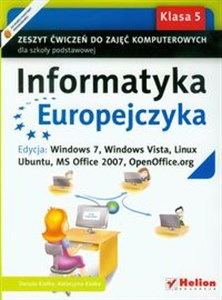 Picture of Informatyka Europejczyka 5 Zeszyt ćwiczeń do zajęć komputerowych Edycja: Windows7, Windows Vista, Linux, Ubuntu, MS Office 2007, OpenOffice.org Szkoła podstawowa