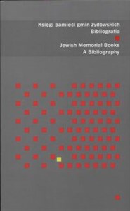 Picture of Księgi pamięci gmin żydowskich Bibliografia Jewish memorial books a bibliography