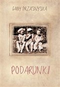 Książka : Podarunki - Gaby Przasnyska