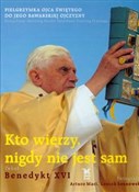 Kto wierzy... - XVI Benedykt -  books in polish 