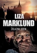 Żelazna kr... - Liza Marklund -  foreign books in polish 