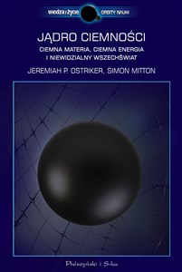 Picture of Jądro ciemności Ciemna materia,ciemna energia i niewidzialny Wszechświat