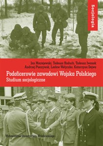 Obrazek Podoficerowie zawodowi Wojska Polskiego Studium Socjologiczne