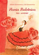 Książka : Hania Bale... - Jolanta Symonowicz, Lila Symonowicz