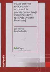 Picture of Polska praktyka rachunkowości w kontekście procesu harmonizacji międzynarodowej sprawozdawczości finansowej