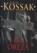 Bez oręża - Zofia Kossak -  books in polish 