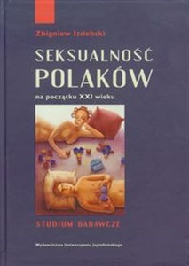 Picture of Seksualność Polaków na początku XXI wieku Studium badawcze