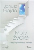 Zobacz : Moje życie... - Janusz Gajda