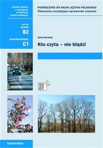 Picture of Kto czyta nie błądzi Podręcznik do nauki języka polskiego Ćwiczenia rozwijające sprawność czytania (B2, C1)