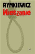 Wieszanie - Jarosław Marek Rymkiewicz -  Polish Bookstore 