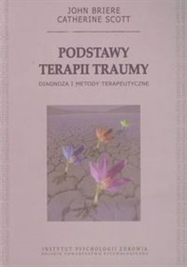 Obrazek Podstawy terapii traumy Diagnoza i metody terapeutyczne