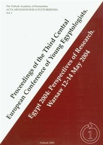 Picture of Proceedings of the Third Central European Conference of Young Egyptologists Egypt 2004: Perspectives of research Warsaw 12-14 May 2004