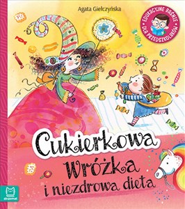 Picture of Cukierkowa wróżka i niezdrowa dieta Edukacyjne baśnie dla przedszkolaków