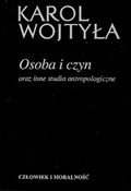 Książka : Osoba i cz... - Karol Wojtyła