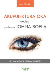 Obrazek Akupunktura oka według profesora Johna Boela