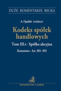 Picture of Kodeks spółek handlowych Tom III A. Spółka akcyjna. Komentarz do art. 301-392