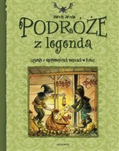 Picture of Podróże z legendą Legendy o najsłynniejszych miejscach w Polsce