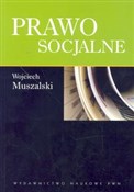 Prawo socj... - Wojciech Muszalski -  foreign books in polish 
