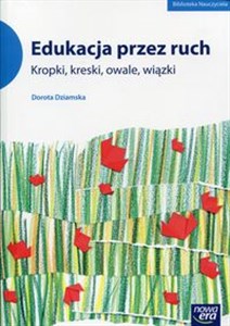 Picture of Edukacja przez ruch Kropki, kreski, owale, wiązki